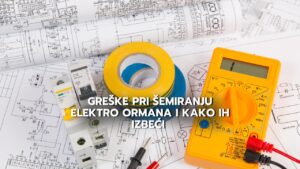 Greske pri semiranju elektro ormana i kako ih izbeci