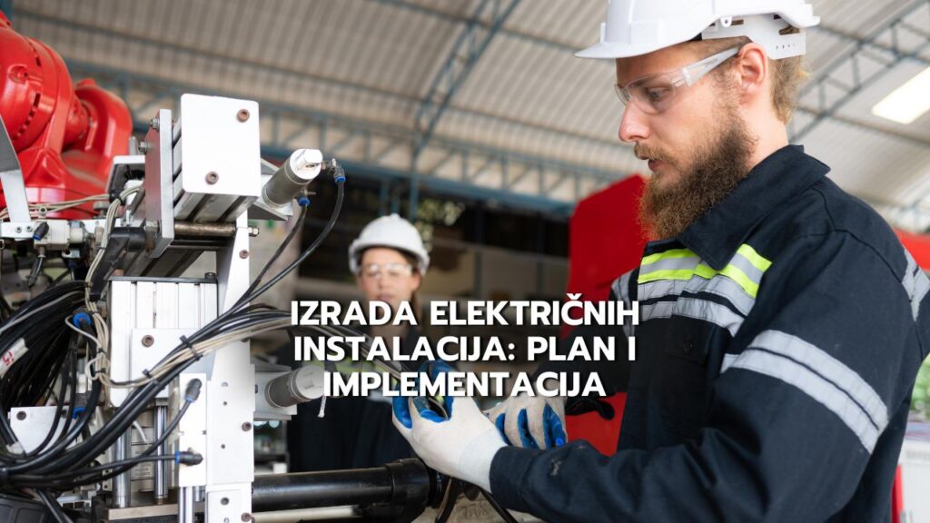 Izrada elektricnih instalacija: plan i implementacija