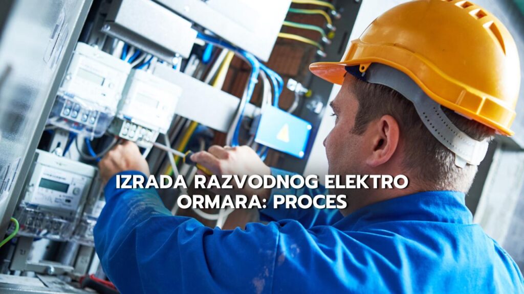 Izrada Razvodnog elektro ormara: proces